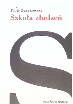 Szkoła złudzeń