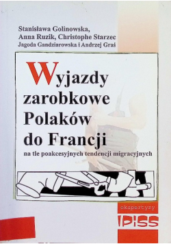 Wyjazdy Zarobkowe Polaków Do Francji Na Tle Poakcesyjnej Tendencji Migracyjnych