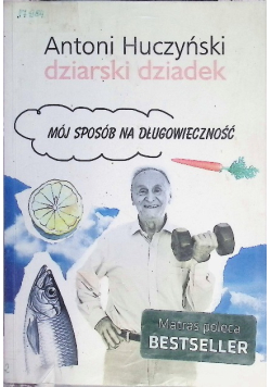 Dziarski Dziadek Mój sposób na długowieczność