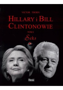 Hillary i Bill Clintonowie Tom 1 Seks