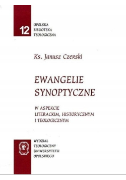 Ewangelie synoptyczne w aspekcie literackim historycznym i teologicznym