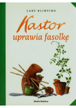 Kastor uprawia fasolkę