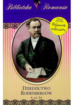 Biblioteka romansu Tom 21 Dziedzictwo Rodenbergów Część 2