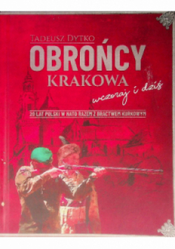 Obrońcy Krakowa wczoraj i dziś