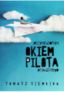 Przymrużonym okiem pilota prywatnego