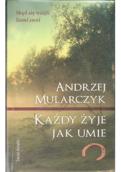 Każdy żyje jak umie