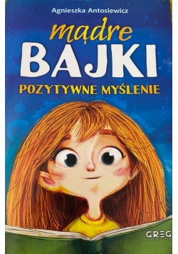 Mądre bajki pozytywne myślenie