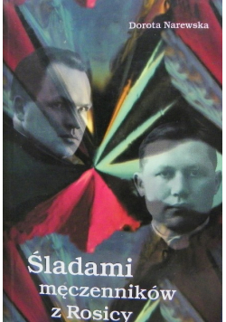 Śladami męczenników z Rosicy