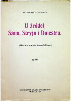 U źródeł Sanu Stryja i Dniestru