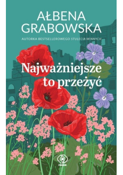Najważniejsze to przeżyć