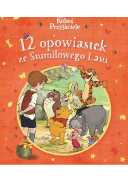 12 opowiastek ze Stumilowego Lasu