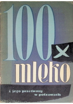 100 razy  mleko i jego przetwory w potrawach