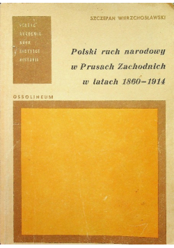 Polski ruch narodowy w Prusach Zachodnich w latach 1860 - 1914