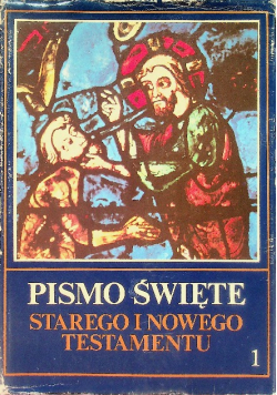 Pismo Święte Starego i Nowego Testamentu Tom 1