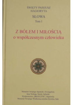 Słowa Tom I Z bólem i miłością o współczesnym człowieku
