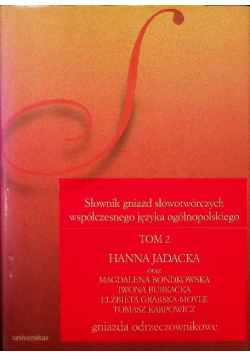 Słownik Gniazd Słowotwórczych Współczesnego Języka Tom 2