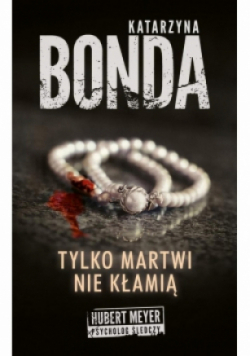 Tylko martwi nie kłamią