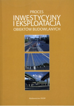 Proces inwestycyjny i eksploatacja obiektów budowlanych