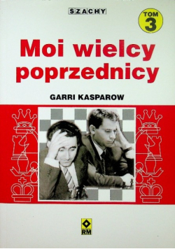 Szachy Tom III Moi wielcy poprzednicy