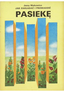 Jak zakładać i prowadzić pasiekę