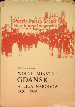 Wolne Miasto Gdańsk a Liga Narodów 1920 - 1939