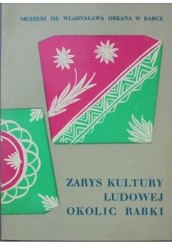Zarys kultury ludowej okolic Rabki