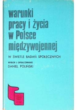 Warunki pracy i życia w Polsce międzywojennej w świetle badań społecznych