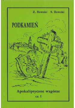 Podkamień apokaliptyczne wzgórze Część I