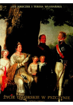 Życie dworskie w Pszczynie