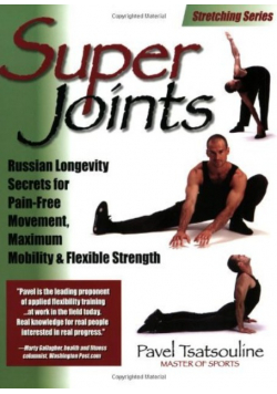 Super Joints: Russian Longevity Secrets for Pain-Free Movement