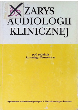 Zarys audiologii klinicznej