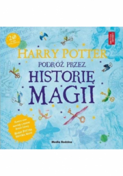 Harry Potter Podróż przez historię magii