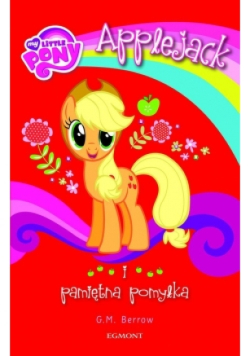 My Little Pony Applejack i pamiętna pomyłka