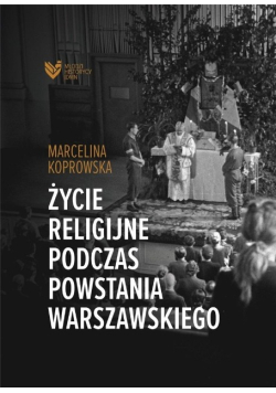 Życie religijne podczas Powstania Warszawskiego