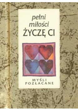 Myśli pozłacane. Pełni miłości życzę Ci