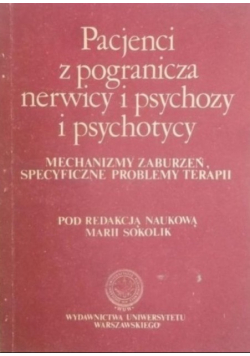 Pacjenci z pogranicza nerwicy i psychozy i psychotycy