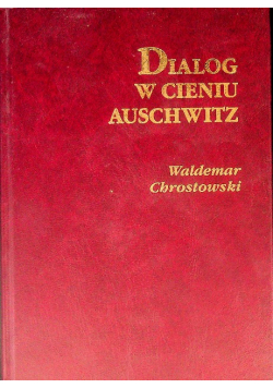 Dialog w cieniu Auschwitz