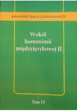 Wokół homonimii międzyjęzykowej Tom 15