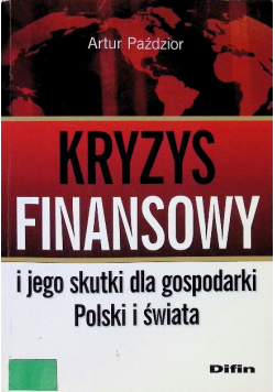 Kryzys finansowy i jego skutki dla gospodarki Polski i świata
