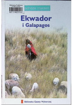 Podróże marzeń Tom 20 Ekwador i Galapagos
