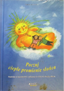 Poczuj ciepłe promienie słońca