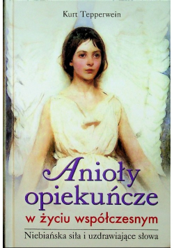 Anioły opiekuńcze w życiu współczesnym