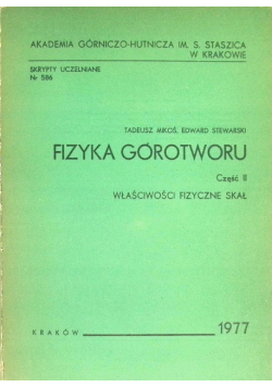 Fizyka górotworu Część II Właściwości fizyczne skał