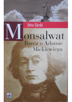 Monsalwat Rzecz o Adamie Mickiewiczu