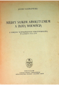 Między saskimi absolutyzmem a złotą wolnością