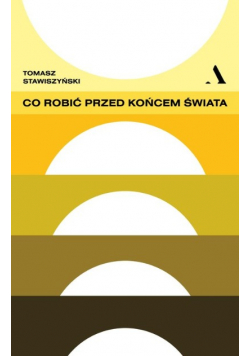 Co robić przed końcem świata