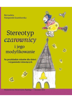 Stereotyp czarownicy i jego modyfikowanie