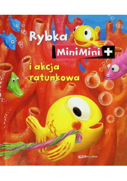 Rybka MiniMini i akcja ratunkowa