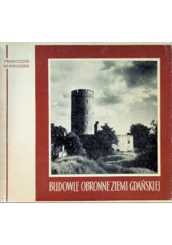 Budowle obronne Ziemi Gdańskiej