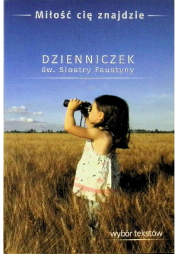 Dzienniczek św. Siostry Faustyny Wybór tekstów
